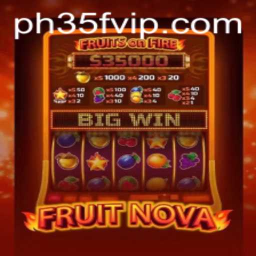 Discover the Exciting World of FruitNova with Ph35f